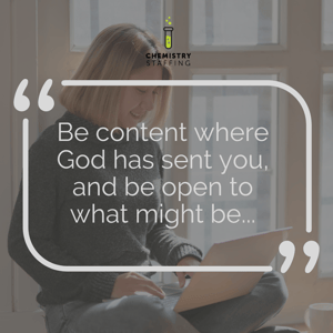Be content where God has sent you